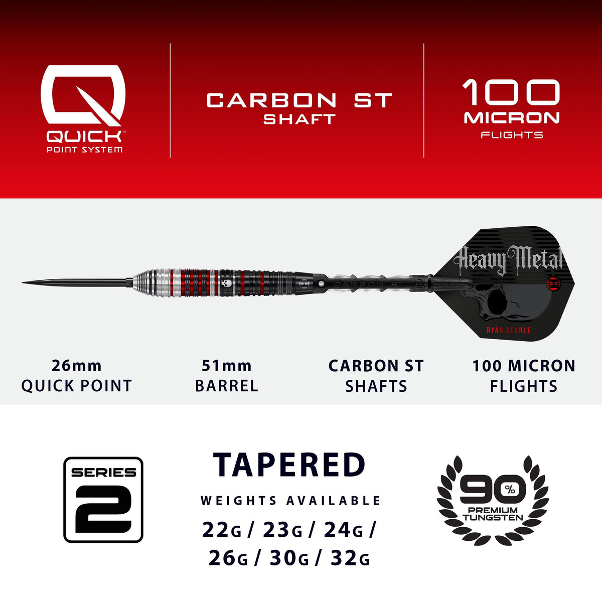 Ryan Searle Series 2 specification: 26mm Quick Point, 51mm tapered barrel, Carbon ST shafts, 100 micron flights
