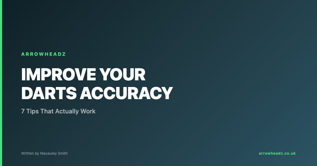 How to improve your darts accuracy - 7 tips for better throwing