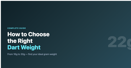 How to Choose the Right Dart Weight: A Complete Guide