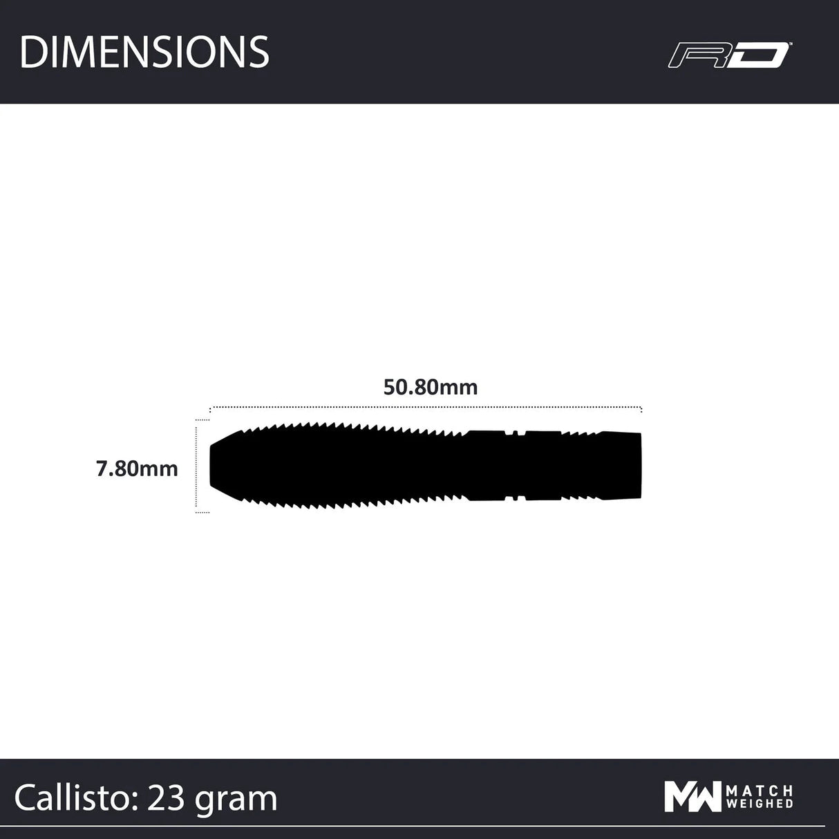 Side profile of Callisto 02 tungsten dart barrel showing 50.8mm length and 7.8mm diameter for precise dart dimensions